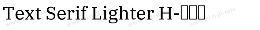 Text Serif Lighter H字体转换